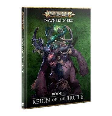 Dawnbringers: Book II - Reign of the Brute
