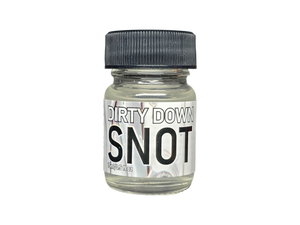 Dirty Down Snot